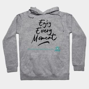 Enjoy Every Moment Hoodie